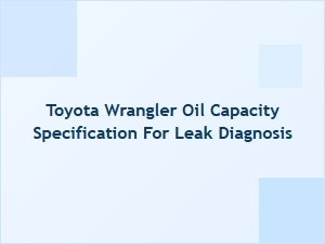 Diagnosing Oil Leaks with Toyota Oil Capacity Data