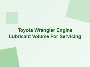 Checking Engine Oil Capacity for Toyota Wrangler Service