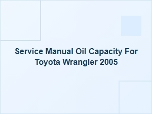 Toyota Wrangler Service Manual Oil Capacity Specifications